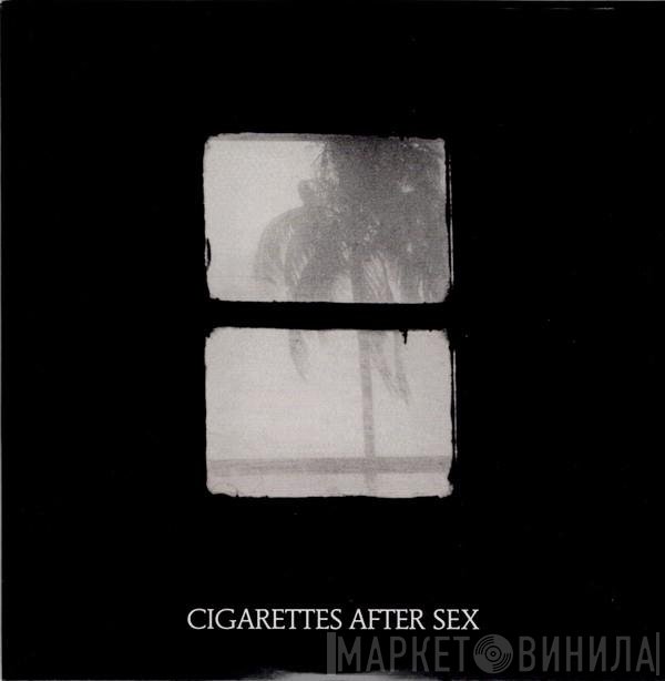 Cigarettes After Sex - Crush