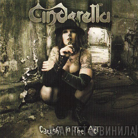 Cinderella   - Caught In The Act