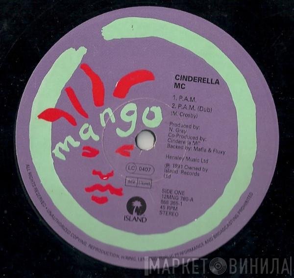 Cinderella M.C. - P.A.M. / Run Come