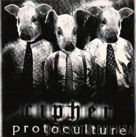 Cipher   - Protoculture