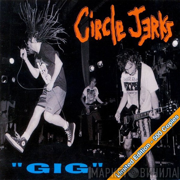 Circle Jerks  - Gig