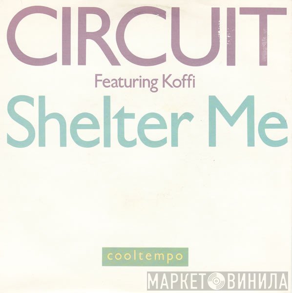 Circuit , Koffi - Shelter Me