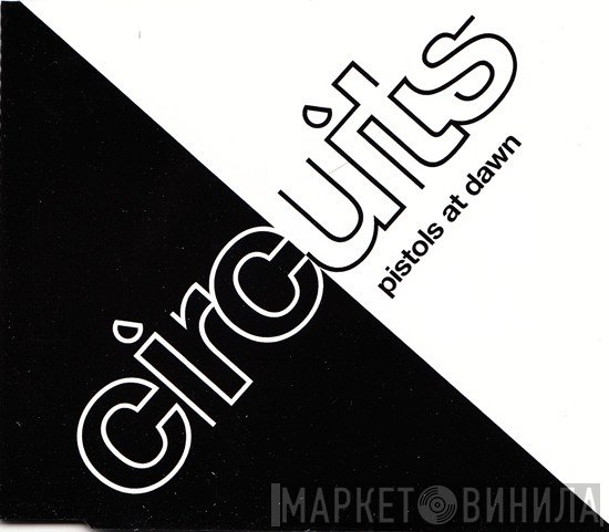 Circuits  - Pistols At Dawn