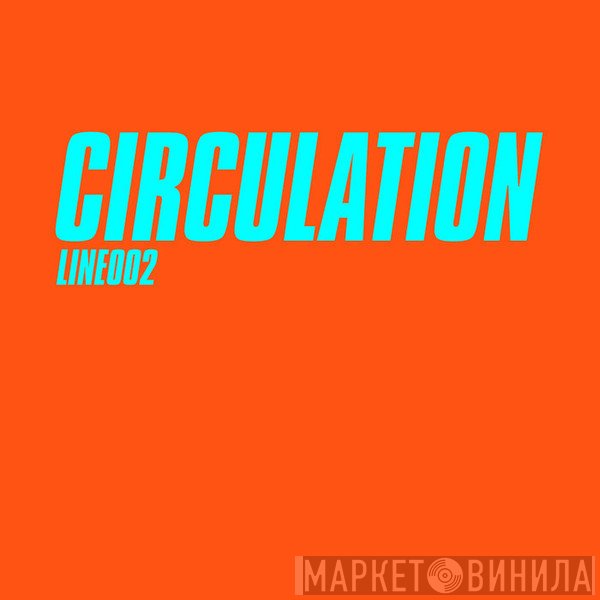 Circulation  - Playing Around / PH