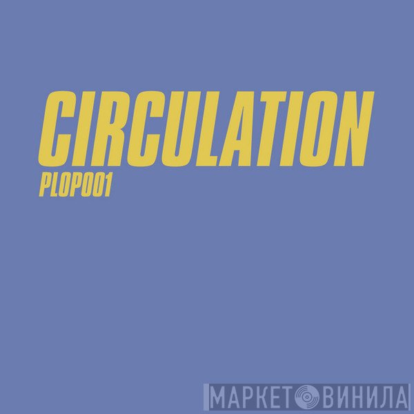 Circulation  - Your Move / Work It Out