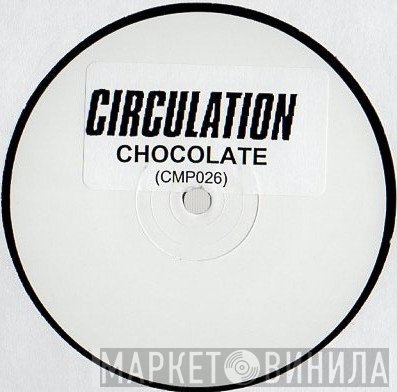 Circulation  - Chocolate