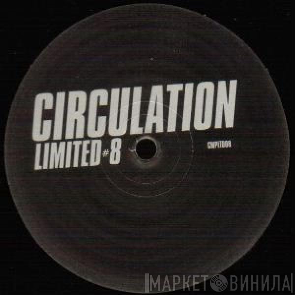 Circulation  - Limited #8