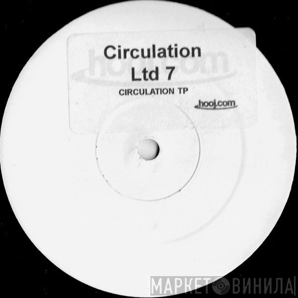 Circulation  - Ltd 7
