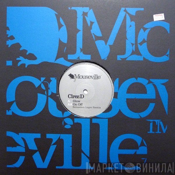 Cirez D  - Glow / On Off