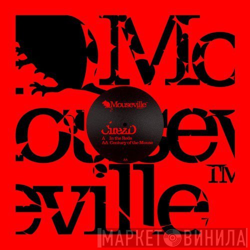 Cirez D  - In The Reds / Century Of The Mouse