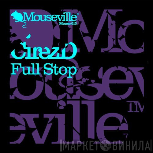 Cirez D  - Full Stop