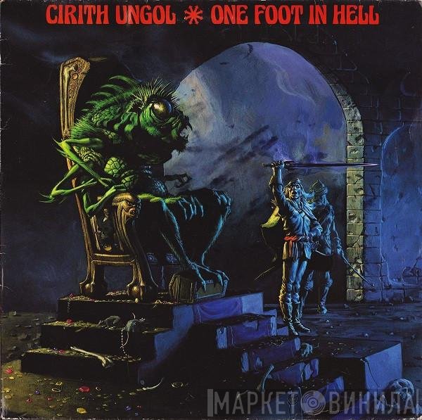 Cirith Ungol  - One Foot In Hell