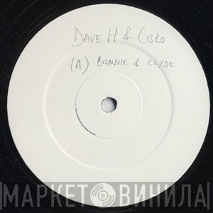 Cisko, Dave "All Good" H - Bonnie & Clyde / How Good? (Remix)