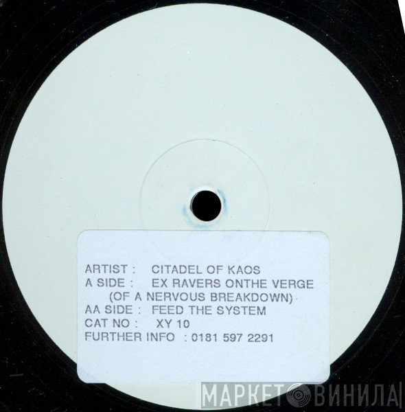 Citadel Of Kaos - Ex Ravers On The Verge / Feed The System