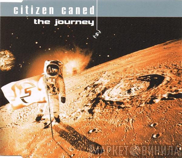 Citizen Caned - The Journey