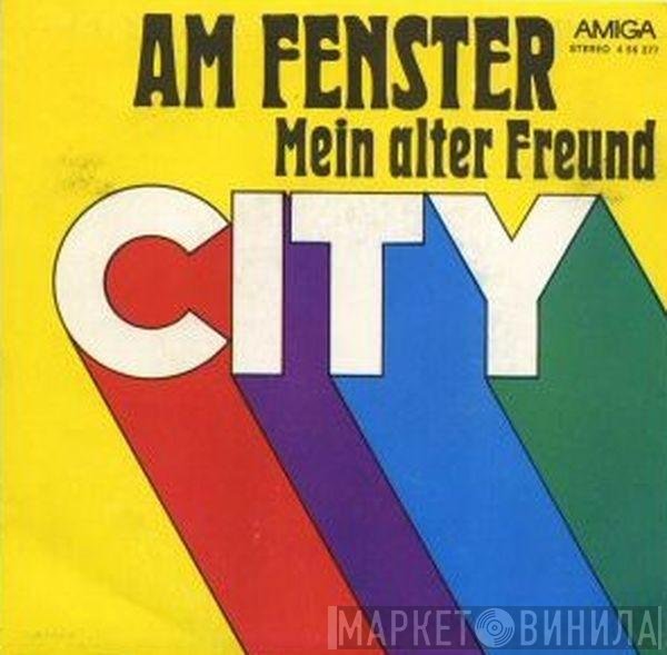 City - Am Fenster / Mein Alter Freund