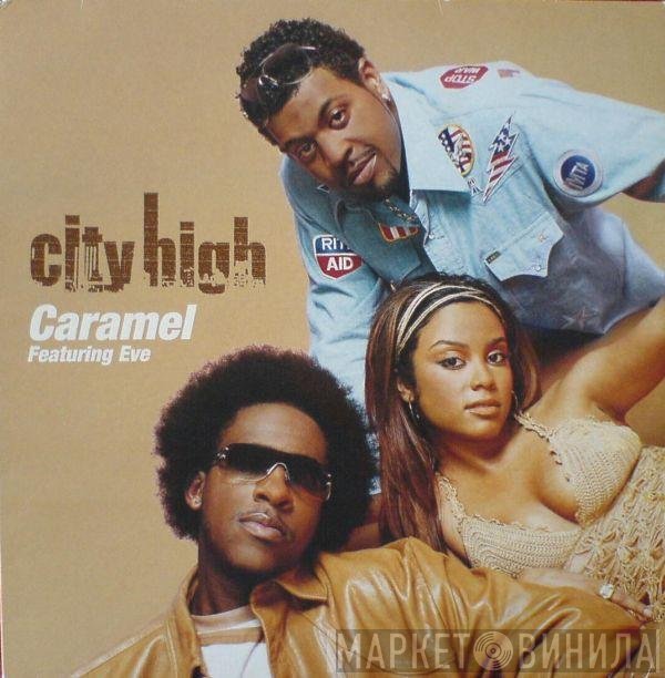 City High Featuring Eve   - Caramel