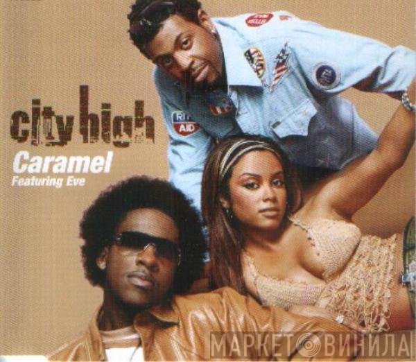 City High Featuring Eve   - Caramel