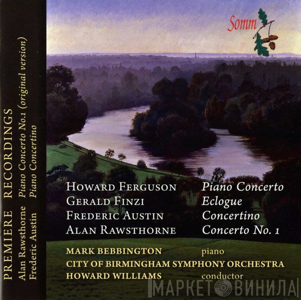 City Of Birmingham Symphony Orchestra, Howard Williams , Mark Bebbington - Concertos By Ferguson, Finzi, Austin & Rawsthorne