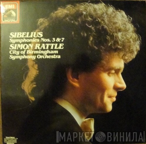 City Of Birmingham Symphony Orchestra, Sir Simon Rattle, Jean Sibelius - Symphonies Nos 3 & 7
