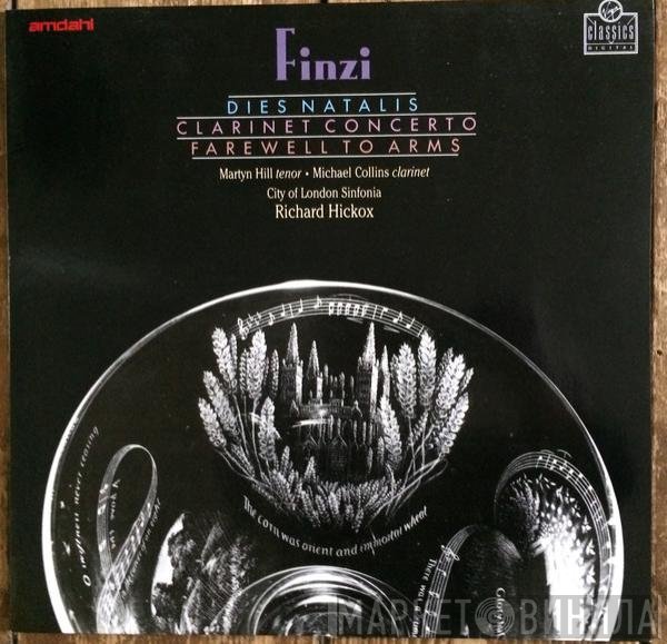 City Of London Sinfonia, Richard Hickox, Gerald Finzi - Dies Natalis/Clarinet Concerto/A Farewell To Arms