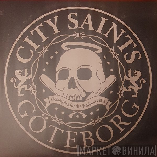 City Saints - Kicking Ass For The Working Class
