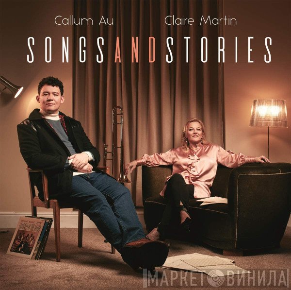 Claire Martin, Callum Au - Songs And Stories
