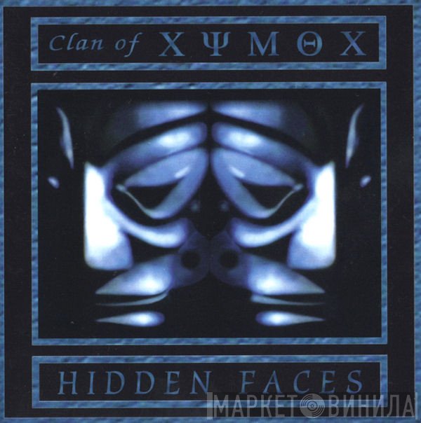Clan Of Xymox  - Hidden Faces
