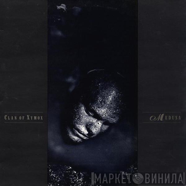 Clan Of Xymox  - Medusa