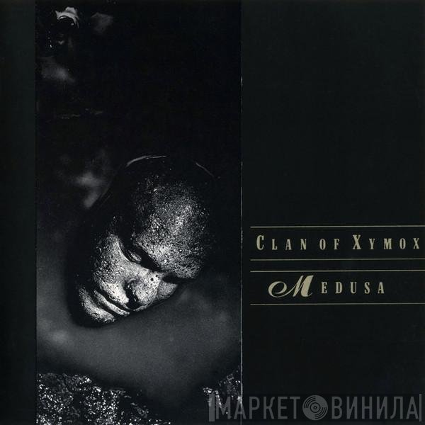 Clan Of Xymox  - Medusa