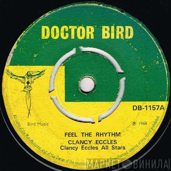 Clancy Eccles, Clancy Eccles Allstars / Theophilus Beckford  - Feel The Rhythm / Easy Snapping