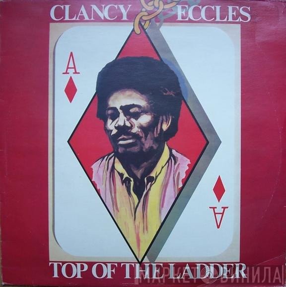 Clancy Eccles  - Top Of The Ladder