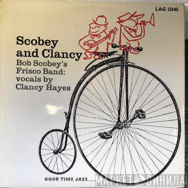 Clancy Hayes, Bob Scobey's Frisco Band - Scobey And Clancy