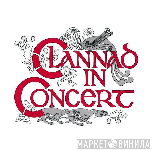 Clannad  - In Concert