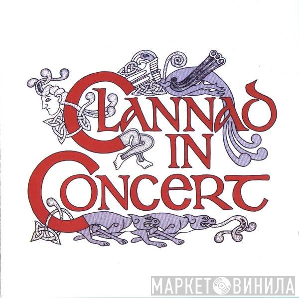 Clannad  - In Concert