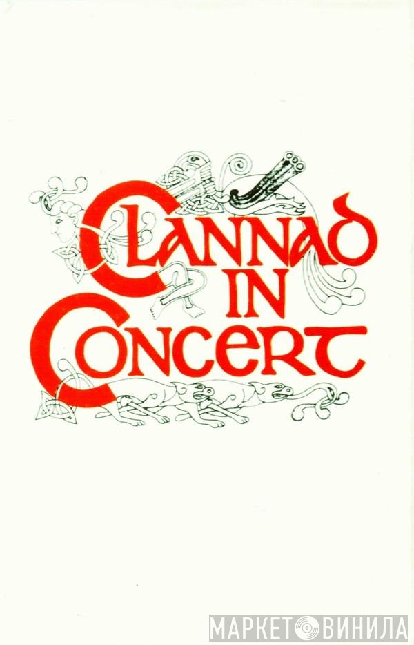 Clannad  - In Concert