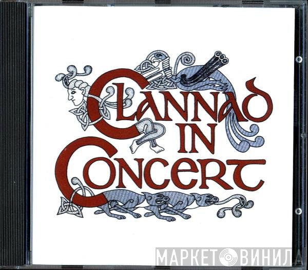 Clannad  - In Concert