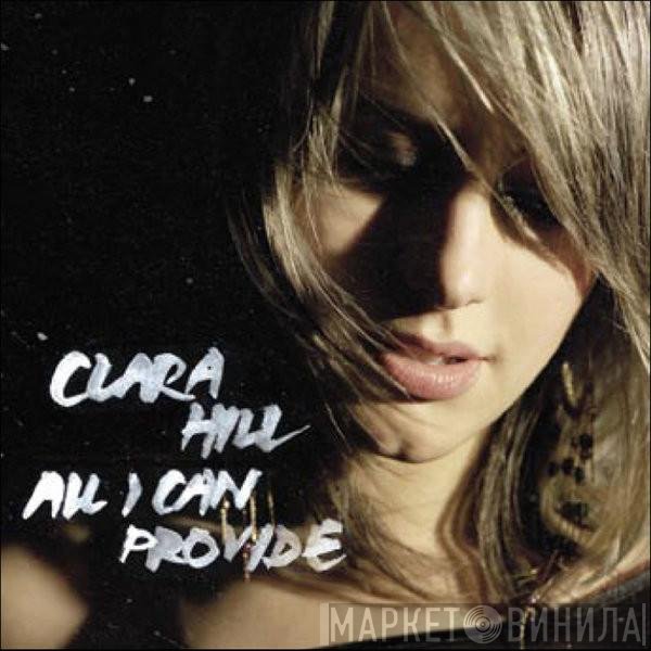 Clara Hill  - All I Can Provide