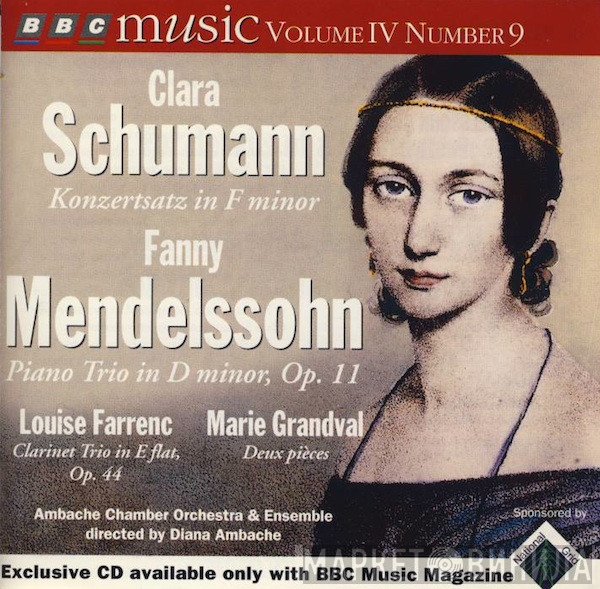 Clara Schumann, Fanny Mendelssohn Hensel, Diana Ambache, Marie Grandval, Ambache Chamber Orchestra, Ambache Chamber Ensemble, Louise Farrenc - Konzertsatz In F Minor / Piano Trio In D Minor, Op. 11 / Clarinet Trio In E Flat, Op. 44 / Deux Pièces