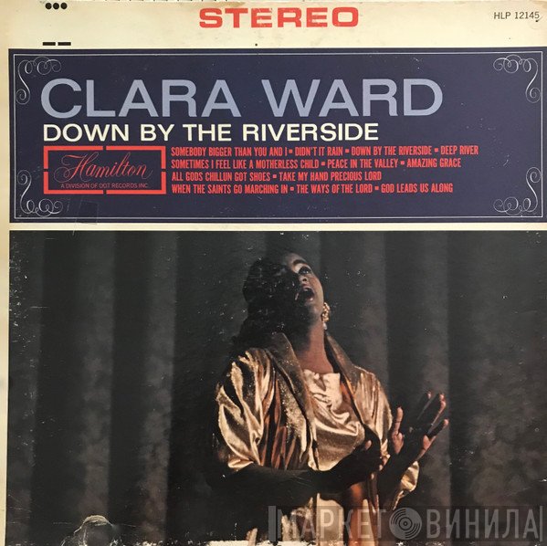Clara Ward  - Down By The Riverside