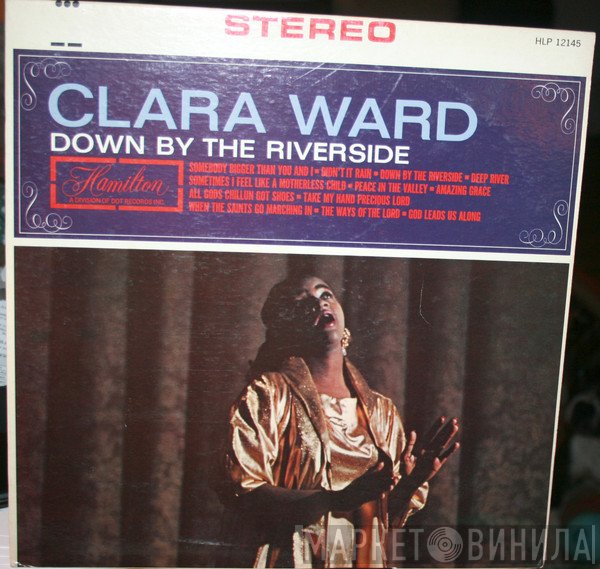 Clara Ward  - Down By The Riverside