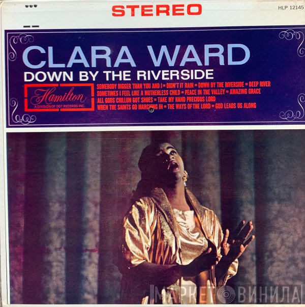 Clara Ward  - Down By The Riverside