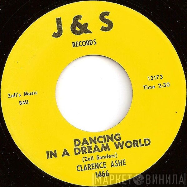 Clarence Ashe - Dancing In A Dream World / Trouble I've Had