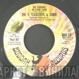 Clarence Burke, Five Stairsteps - The Shadow Of Your Love / Bad News
