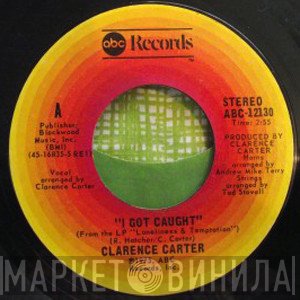 Clarence Carter  - I Got Caught