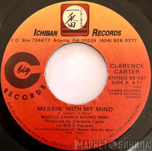 Clarence Carter  - Messin' With My Mind