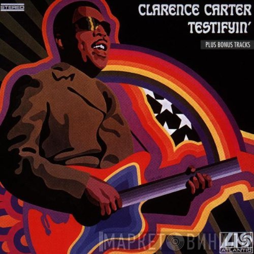 Clarence Carter  - Testifyin'