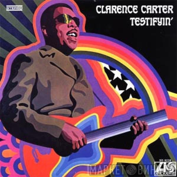 Clarence Carter  - Testifyin'