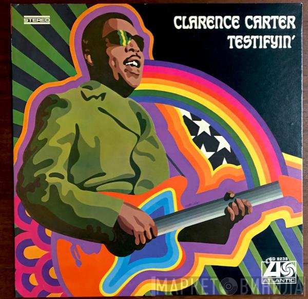 Clarence Carter  - Testifyin'