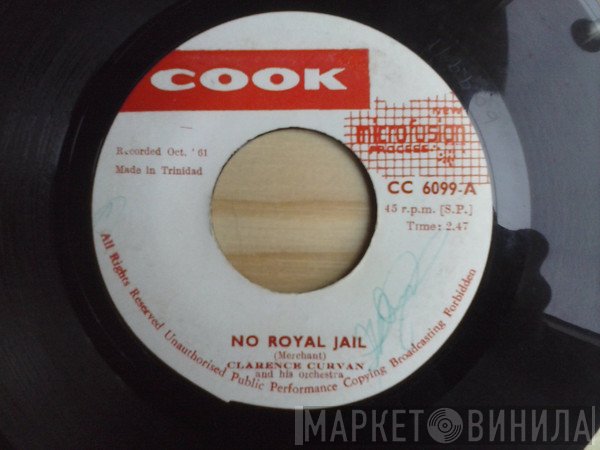 Clarence Curvan Orchestra - No Royal Jail / Honeymoon On Bombshell